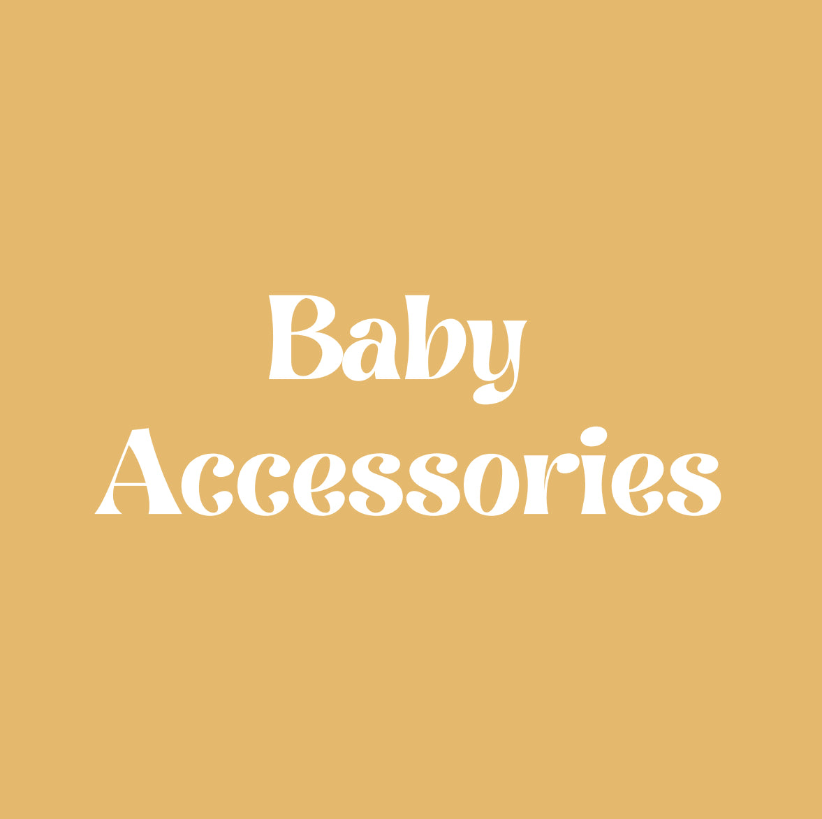 Baby Accessories