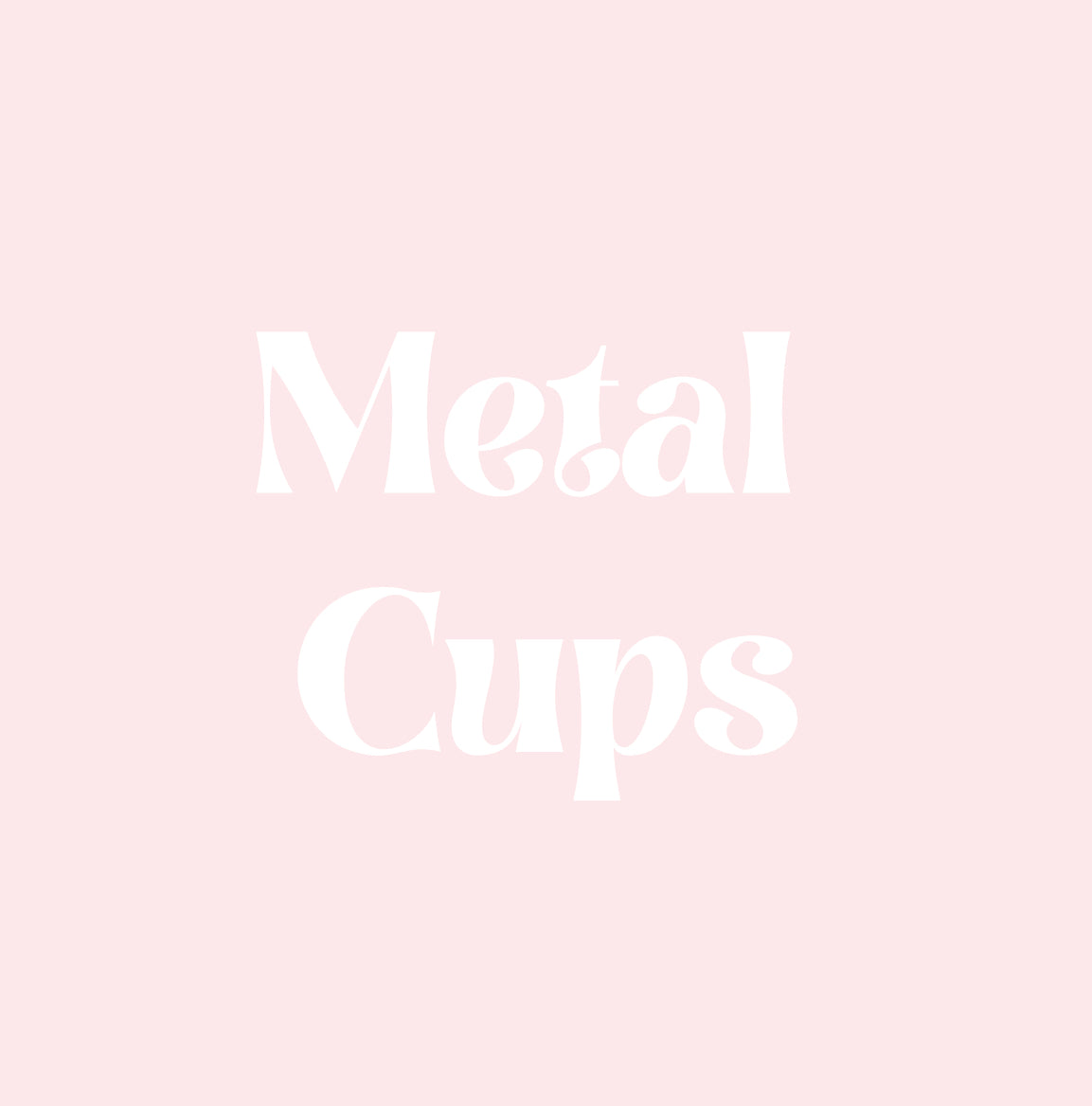 Metal Cups