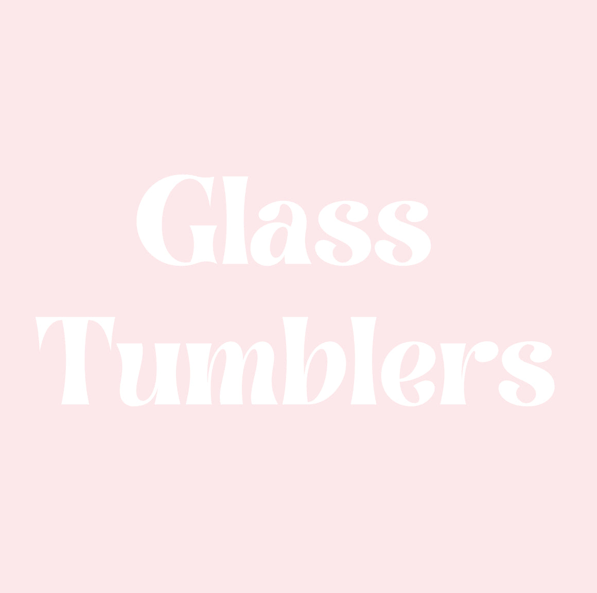 Glass Tumblers